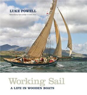 Working Sail: A life in wooden boats