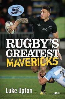 Rugbys Greatest Mavericks