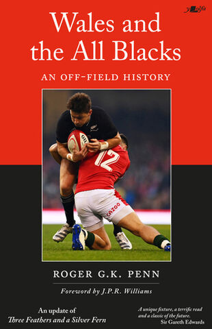 Wales and the All Blacks An Off Field History