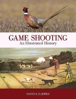 Game Shooting An Illustrated History