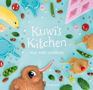 Kuwis Kitchen - Kiwi Kids Cookbook