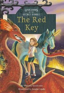 Unicorns of the Secret Stable: The Red Key (book 4)