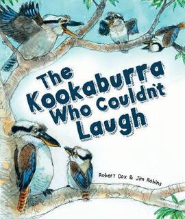 The Kookaburra Who Couldnt Laugh