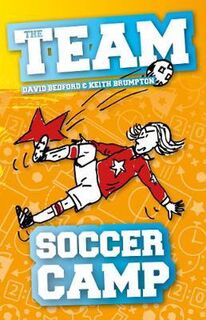 The Team: Soccer Camp Book 3