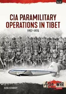 CIA Paramilitary Operations in Tibet : 1957-1974 (Asia@War 35)