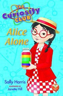 The Curiosity Club Alice Alone