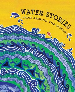 Water Stories From Around The World