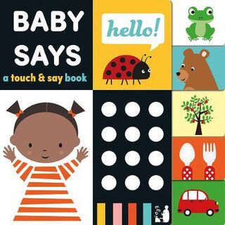 Baby Says: A Touch and Say Book