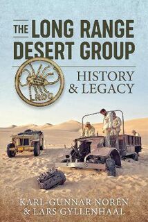 The Long Range Desert Group : History and Legacy