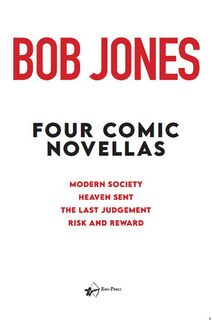 Four Comic Novellas Bob Jones