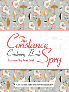 The Constance Spry Cookery Book (New Ed)