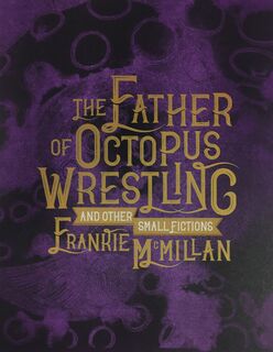 The Father of Octopus Wrestling