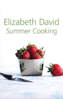 Summer Cooking : Elizabeth David