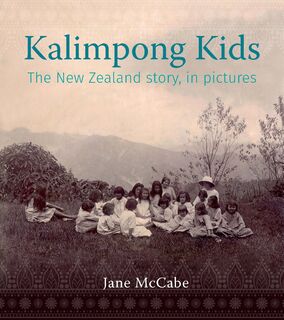 Kalimpong Kids: The NZ Story in Pictures