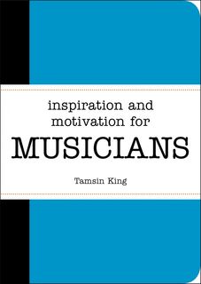 Inspiration and Motivation for Musicians (last stock)