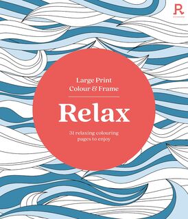 Relax - Large Print Colour and Frame