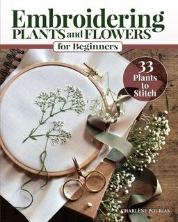 Embroidering Plants and Flowers for Beginners