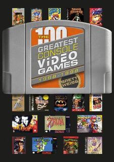 The 100 Greatest Console Video Games