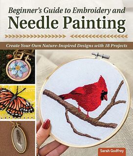 Beginners Guide to Embroidery and Needle Painting