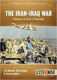 The Iran-Iraq War Volume 3 Middle East@War 9