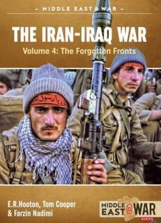 The Iran-Iraq War Volume 4 Middle East@War 10