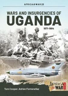 Wars and Insurgencies of Uganda Africa@War 23