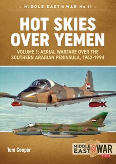 Hot Skies over Yemen Volume 1 Middle East@War 11