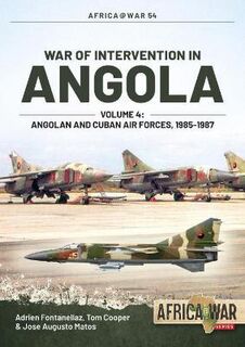 War of Intervention in Angola Volume 4 Africa@War 54