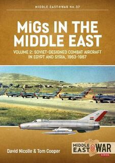 MiGs in the Middle East Volume 2 Middle East@War 37