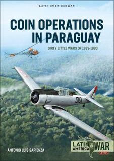 COIN Operations in Paraguay  Latin America@War 27