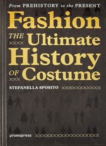 Fashion - The Ultimate History of Costume