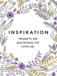 Inspiration - Thoughts & Quotations for Everyday