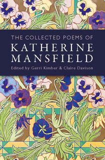 Collected Poems of Katherine Mansfield