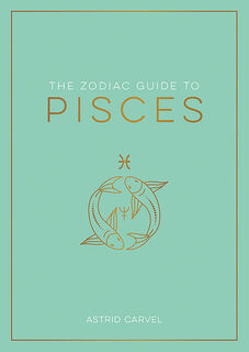 The Zodiac Guide to Pisces