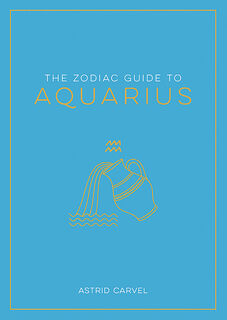 The Zodiac Guide to Aquarius