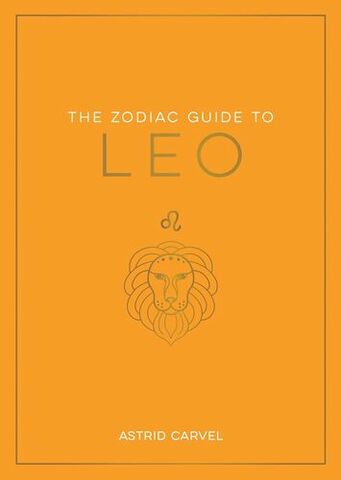 The Zodiac Guide to Leo