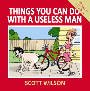 Things You Can Do With A Useless Man