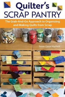 Quilters Scrap Pantry