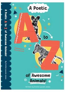 A Poetic A-Z of Awesome Animals