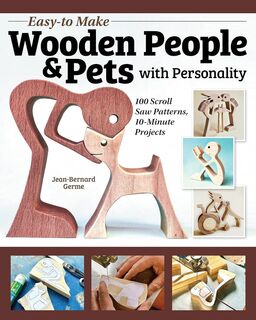 Easy to Make Wooden People & Pets with Personality