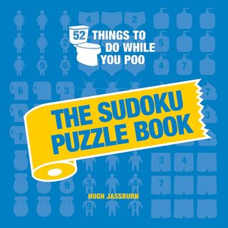 52 Things To Do While You Poo : The Sudoku Puzzle Book