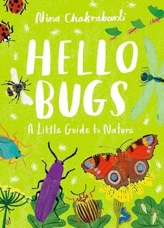 Little Guides to Nature : Hello Bugs