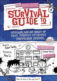 Sams Super Secret Survival Guide to Assembling an Army of Cats, Perfect Potatoes and Surviving School