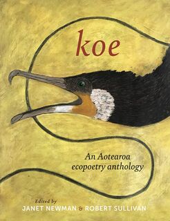 Koe An Aotearoa Ecopoetry Anthology
