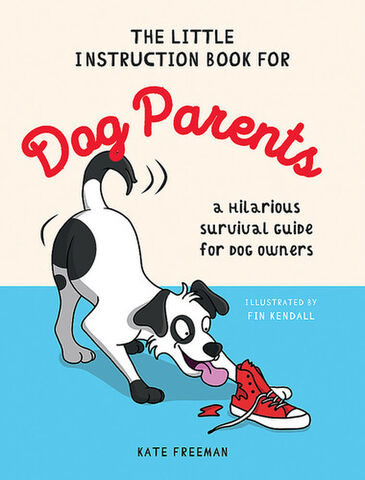 The Little Instruction Book For Dog Parents