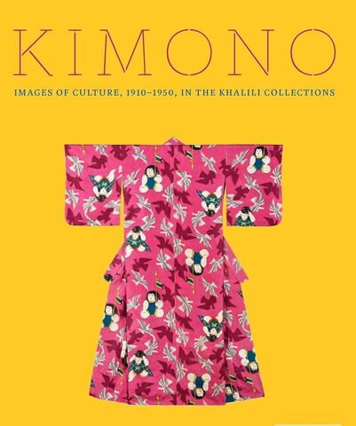 Kimono Images of Culture 1915-1950 in the Khalili Collections