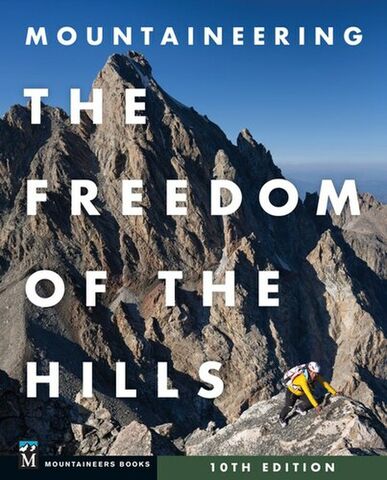 Mountaineering The Freedom of the Hills 10th Edition