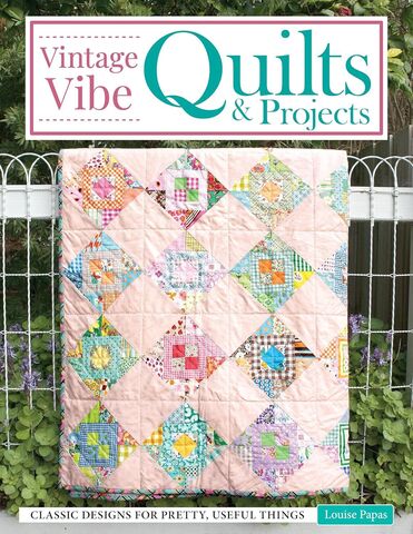 Vintage Vibe Quilts and Projects