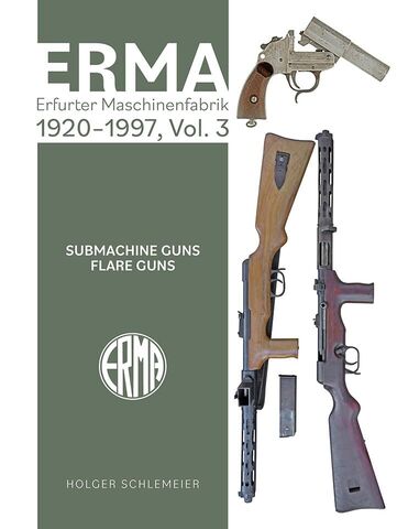 ERMA Erfurter Maschinenfabrik 1920-1997 Vol 3