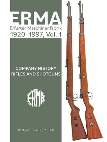 ERMA Erfurter Maschinenfabrik 1920-1997 Vol 1